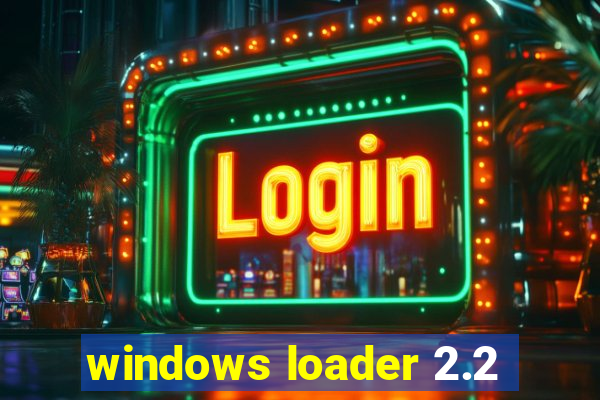 windows loader 2.2